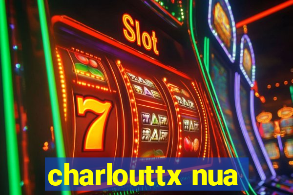 charlouttx nua